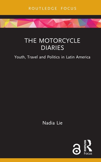 Nadia Lie - Motorcycle Diaries, Inbunden