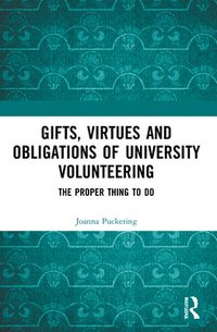 bokomslag Gifts, Virtues and Obligations of University Volunteering