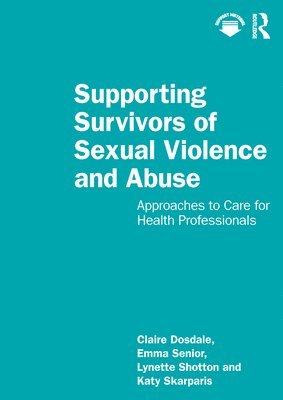 bokomslag Supporting Survivors of Sexual Violence and Abuse