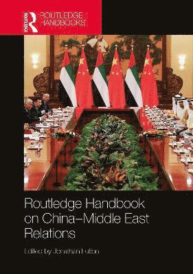 bokomslag Routledge Handbook on ChinaMiddle East Relations