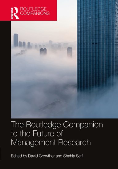 David Crowther, Shahla Seifi - Routledge Companion to the Future of Management Research, Häftad