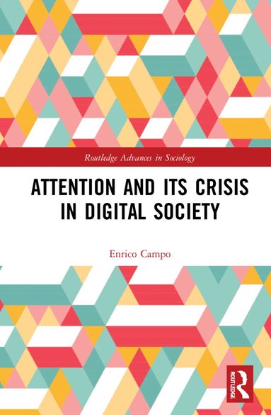 Enrico Campo - Attention and its Crisis in Digital Society, Häftad