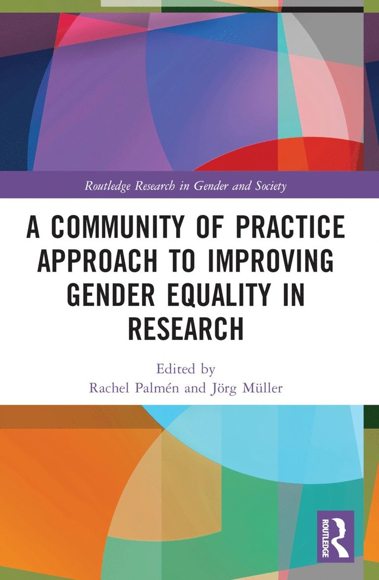 Rachel Palmén, Jörg Müller, Spain) Palmen, Rachel (Open University of Catalonia, Spain) Muller, Jorg (Open University of Catalonia - Community of Practice Approach to Improving Gender Equality in Research, Häftad