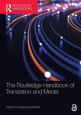 The Routledge Handbook of Translation and Media 1