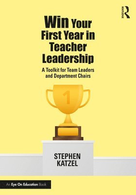 Win Your First Year in Teacher Leadership 1