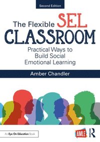 bokomslag The Flexible SEL Classroom