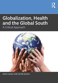 bokomslag Globalization, Health and the Global South