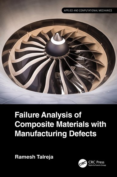 Ramesh Talreja - Failure Analysis of Composite Materials with Manufacturing Defects, Inbunden