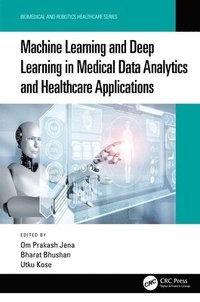 bokomslag Machine Learning and Deep Learning in Medical Data Analytics and Healthcare Applications
