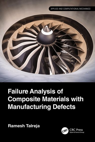 Ramesh Talreja - Failure Analysis of Composite Materials with Manufacturing Defects, Häftad