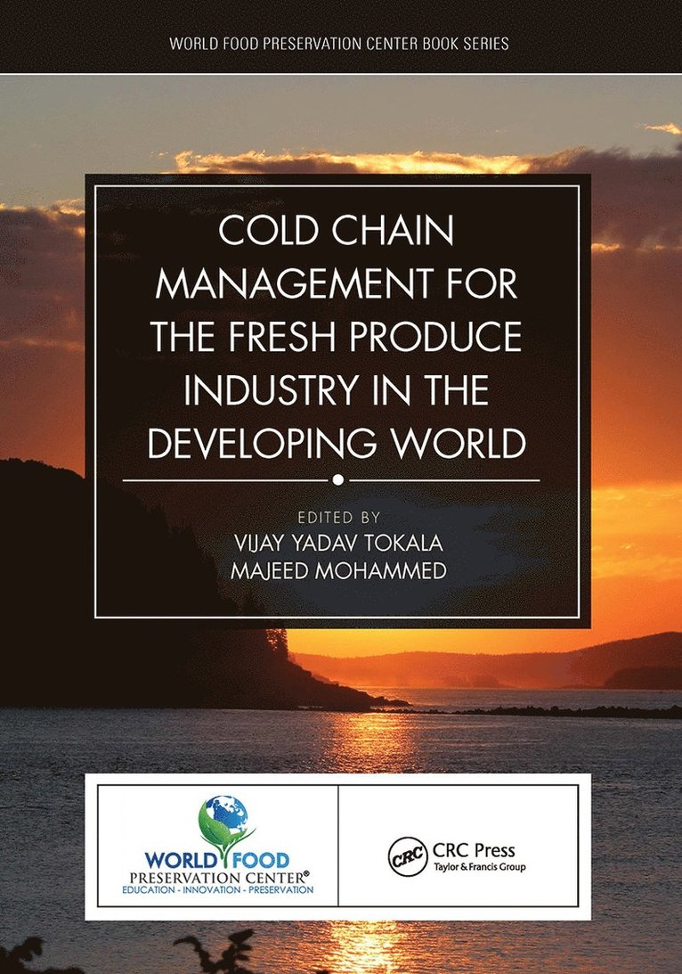 Cold Chain Management for the Fresh Produce Industry in the Developing World 1