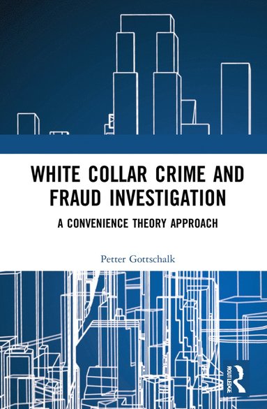 bokomslag White-Collar Crime and Fraud Investigation