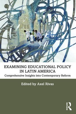 Examining Educational Policy in Latin America 1