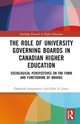 The Role of University Governing Boards in Canadian Higher Education 1