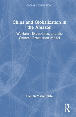 China and Globalization in the Amazon 1