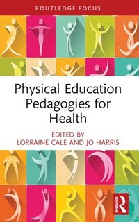 bokomslag Physical Education Pedagogies for Health