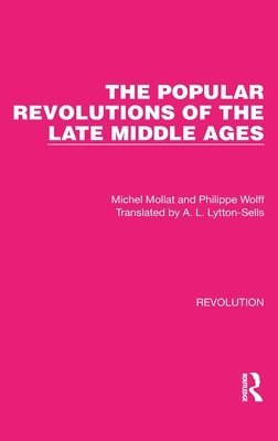 bokomslag The Popular Revolutions of the Late Middle Ages