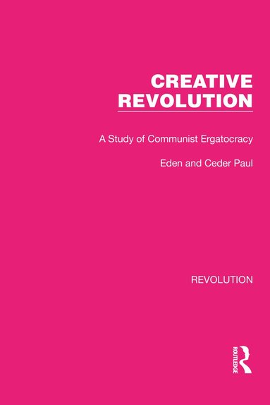 Eden & Cedar Paul - Creative Revolution, Inbunden