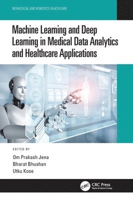 bokomslag Machine Learning and Deep Learning in Medical Data Analytics and Healthcare Applications