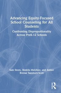 bokomslag Advancing Equity-Focused School Counseling for All Students