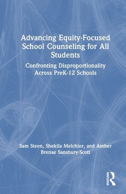 bokomslag Advancing Equity-Focused School Counseling for All Students