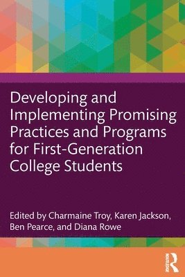 Developing and Implementing Promising Practices and Programs for First-Generation College Students 1