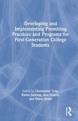 Developing and Implementing Promising Practices and Programs for First-Generation College Students 1
