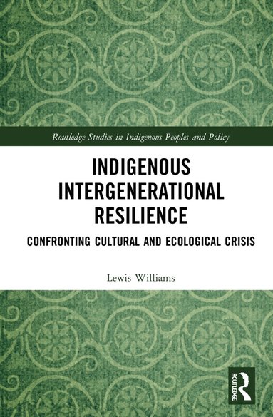 Lewis Williams - Indigenous Intergenerational Resilience, Häftad