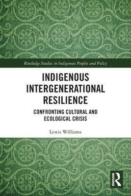 Lewis Williams - Indigenous Intergenerational Resilience, Häftad