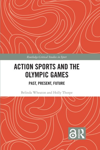 Belinda Wheaton, Holly Thorpe - Action Sports and the Olympic Games, Häftad