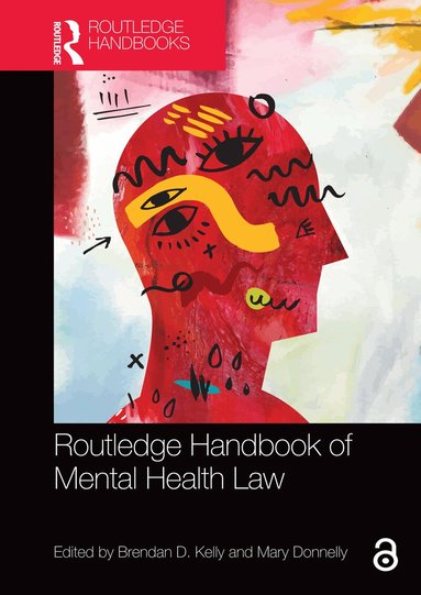 Brendan D. Kelly, Mary Donnelly - Routledge Handbook of Mental Health Law, Häftad