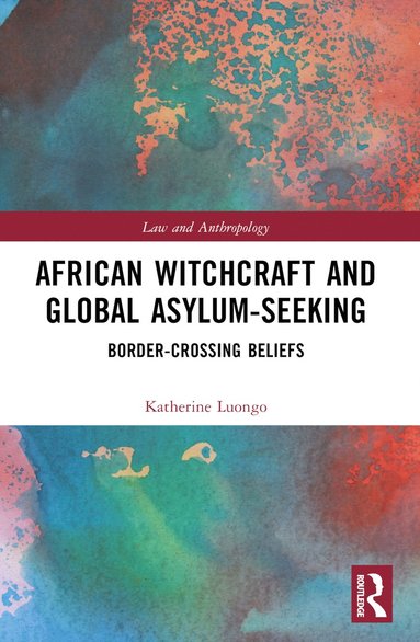 bokomslag African Witchcraft and Global Asylum-Seeking