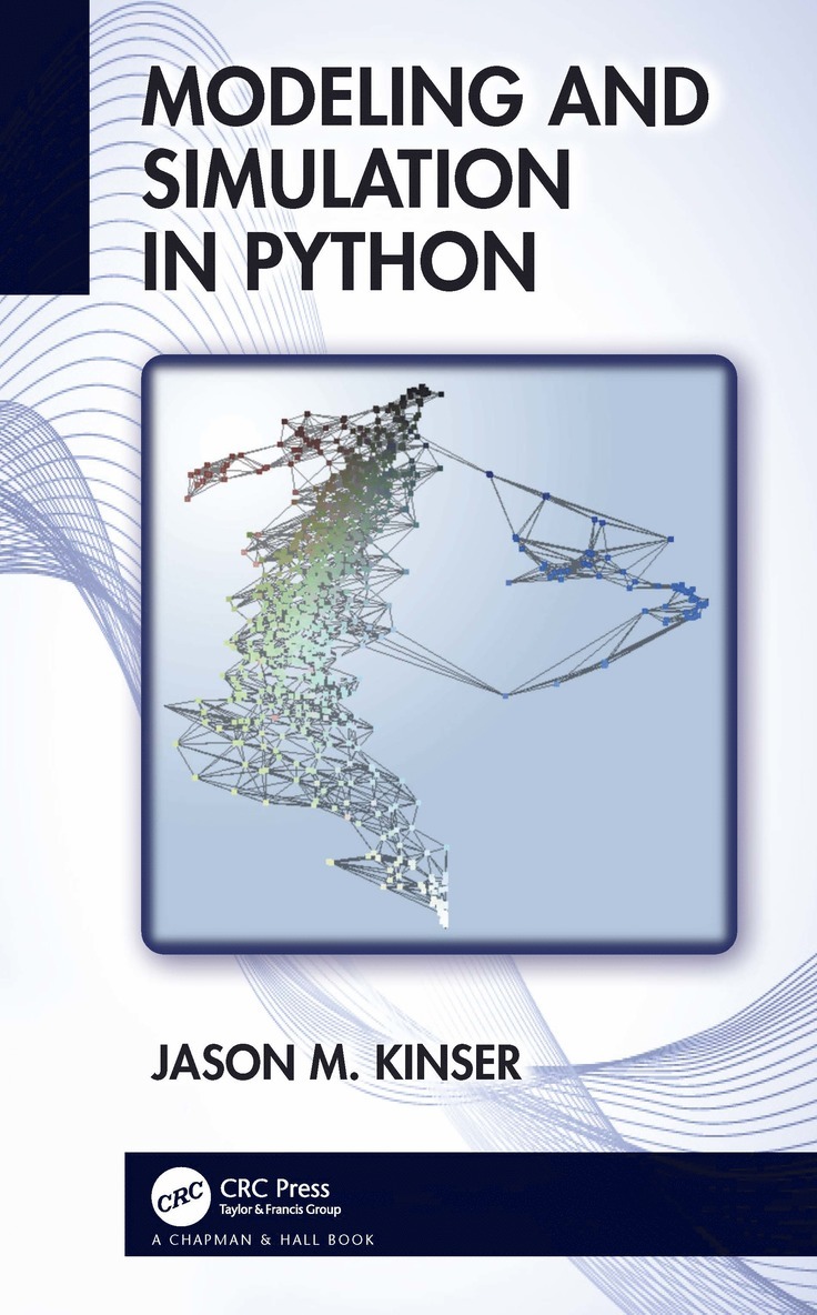 Jason M. Kinser, VA USA) Kinser, Jason M. (George Mason University, Fairfax - Modeling and Simulation in Python, Häftad