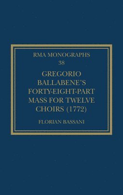 Gregorio Ballabenes Forty-eight-part Mass for Twelve Choirs (1772) 1