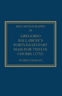 Gregorio Ballabenes Forty-eight-part Mass for Twelve Choirs (1772) 1