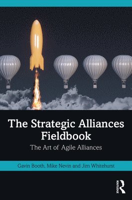 bokomslag The Strategic Alliances Fieldbook