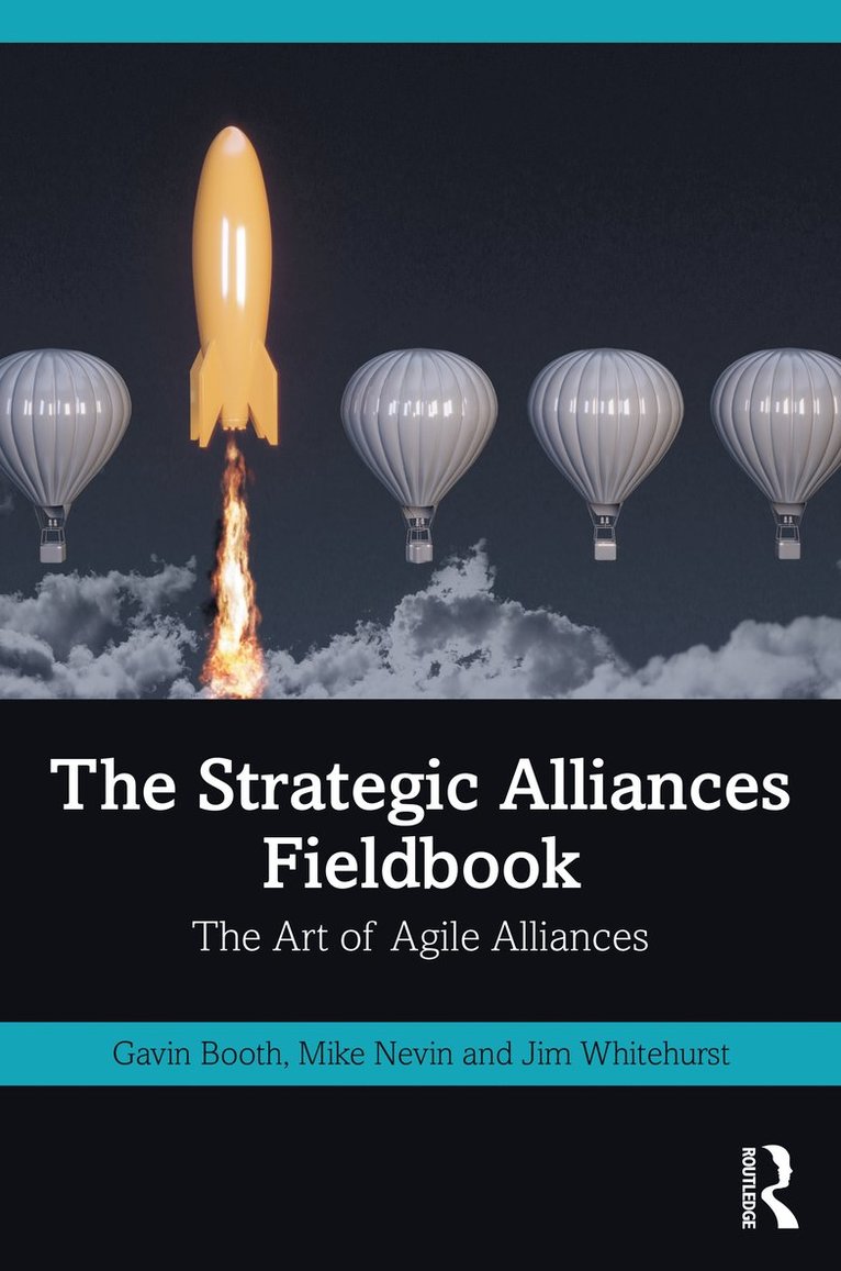 Gavin Booth, Mike Nevin, Jim Whitehurst - Strategic Alliances Fieldbook, Häftad