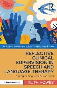 bokomslag Reflective Clinical Supervision in Speech and Language Therapy