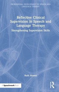 bokomslag Reflective Clinical Supervision in Speech and Language Therapy