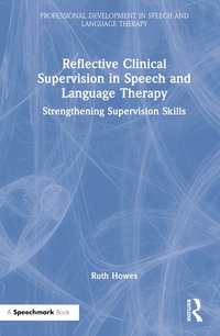 bokomslag Reflective Clinical Supervision in Speech and Language Therapy