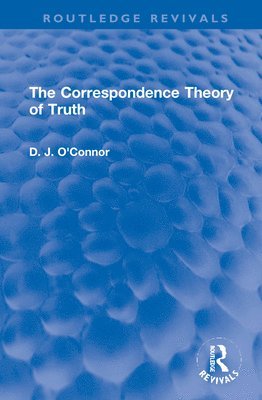 bokomslag The Correspondence Theory of Truth