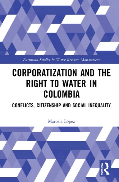 bokomslag Corporatization and the Right to Water in Colombia