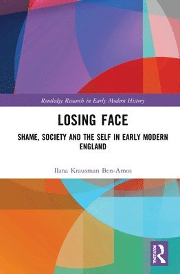 Ilana Krausman Ben-Amos - Losing Face, Inbunden
