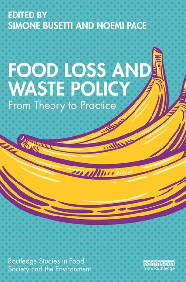 Simone Busetti, Noemi Pace - Food Loss and Waste Policy, Häftad