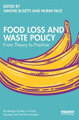 Simone Busetti, Noemi Pace - Food Loss and Waste Policy, Häftad
