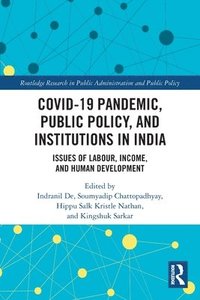 bokomslag COVID-19 Pandemic, Public Policy, and Institutions in India