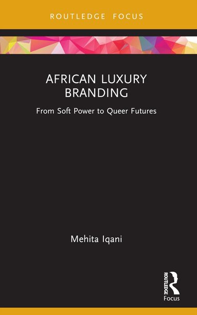 Mehita Iqani - African Luxury Branding, Häftad