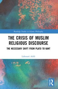 bokomslag The Crisis of Muslim Religious Discourse