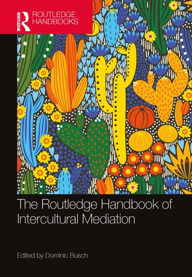 Dominic Busch - Routledge Handbook of Intercultural Mediation, Inbunden