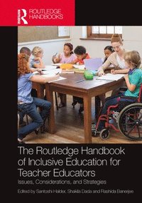 bokomslag The Routledge Handbook of Inclusive Education for Teacher Educators